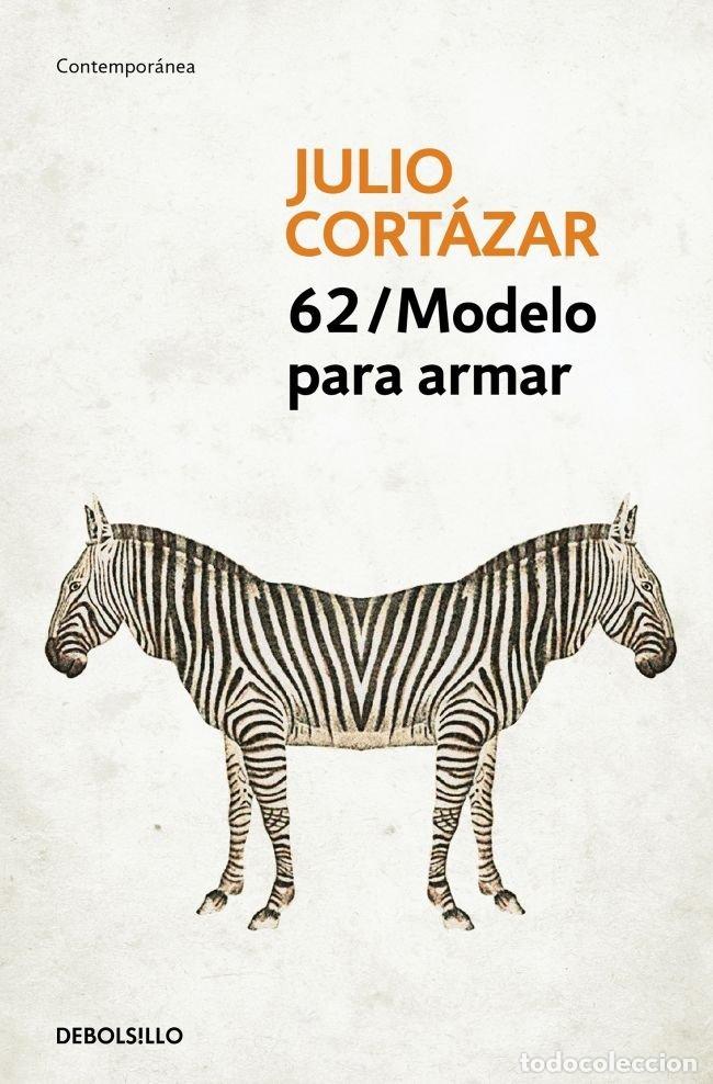 Libros: 62 MODELO PARA ARMAR - CORTAZAR, JULIO