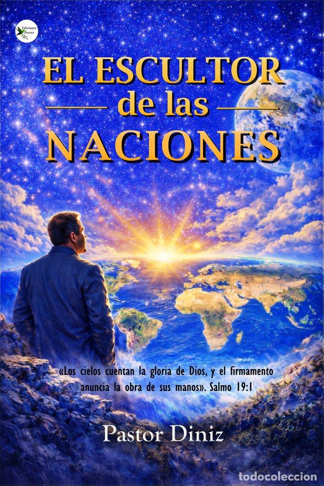 Libri: EL ESCULTOR DE LAS NACIONES - DINIZ, PASTOR