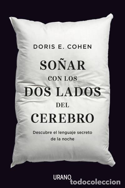 Libri: SO&Ntilde;AR CON LOS DOS LADOS DEL CEREBRO - COHEN, DORIS E.