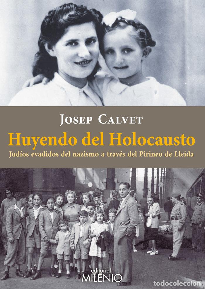 Libri: HUYENDO DEL HOLOCAUSTO - CALVET BELLERA, JOSEP