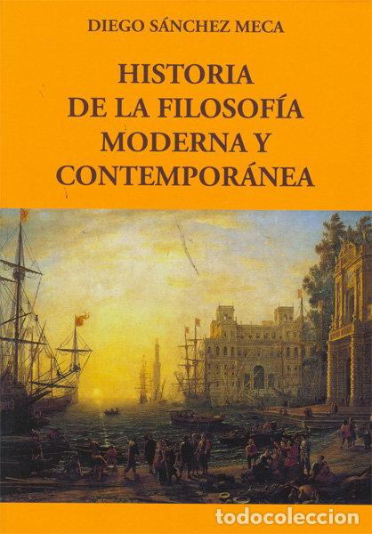 Libros: HISTORIA DE LA FILOSOFIA MODERNA Y CONTEMPORANEA - SANCHEZ MECA, DIEGO