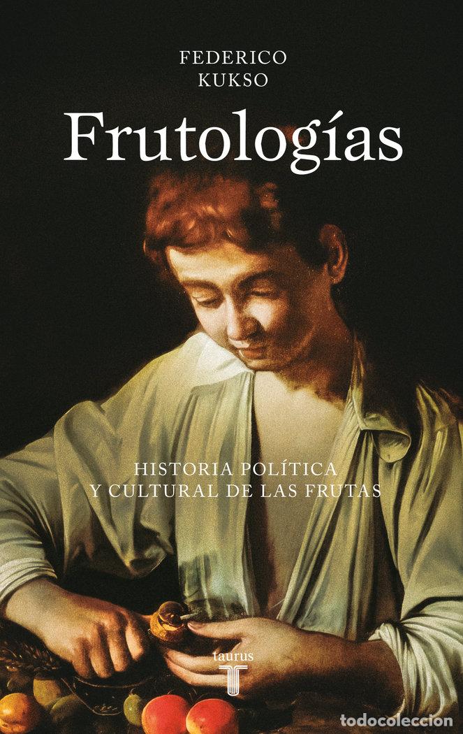 Livres: FRUTOLOGIAS - FEDERICO KUKSO
