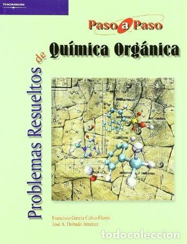Livres: PROBLEMAS RESUELTOS QUIMICA ORGANICA - GARCIA CALVO-FLORES
