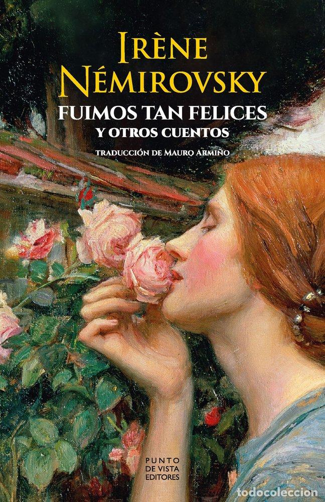 books: FUIMOS TAN FELICES Y OTROS CUENTOS - NEMIROVSKY, IR&Ocirc;NE
