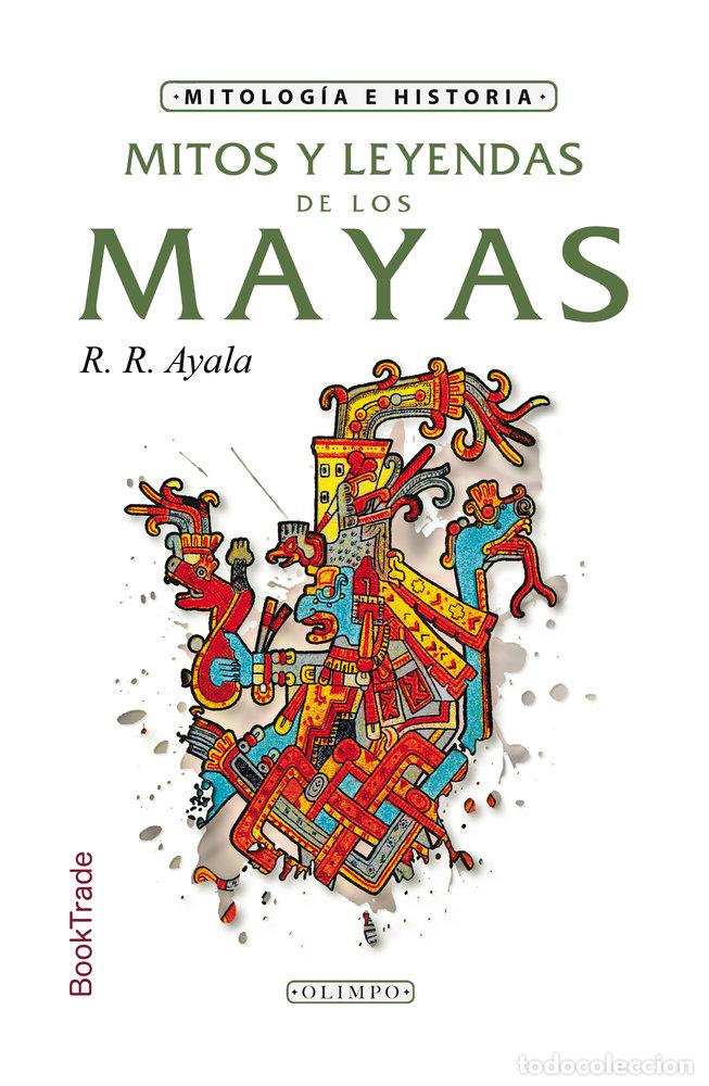 Livres: MITOS Y LEYENDAS DE LOS MAYAS - R. R. AYALA