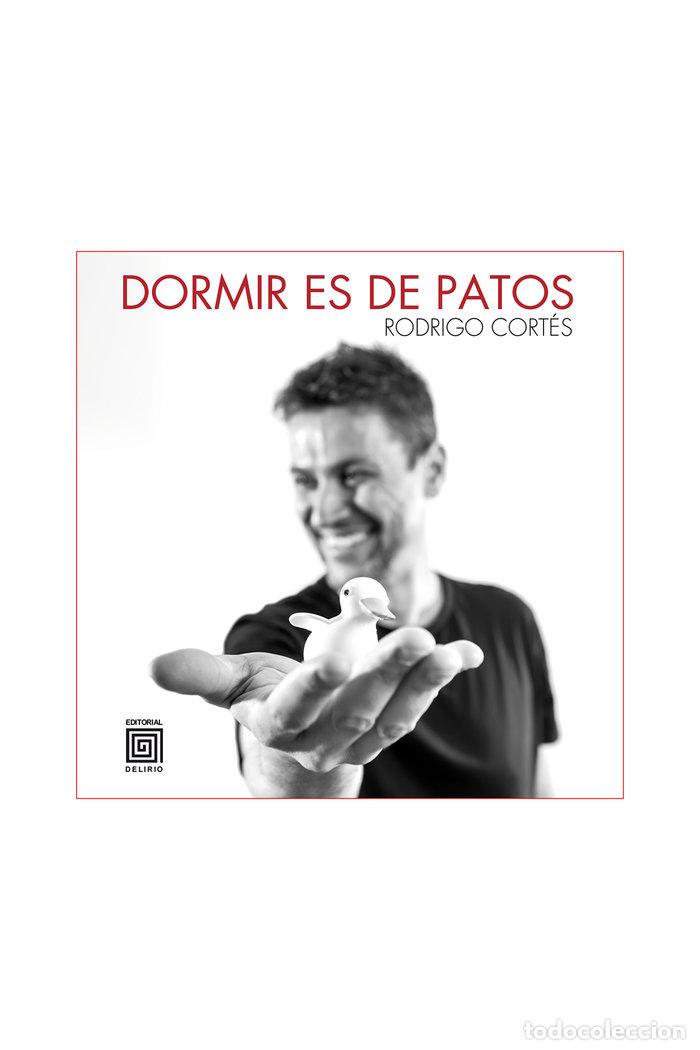 Livres: DORMIR ES DE PATOS - CORTES GIRALDEZ, RODRIGO