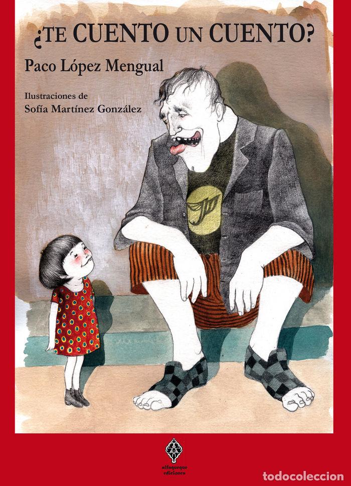 Livres: TE CUENTO UN CUENTO - LOPEZ MENGUAL, PACO