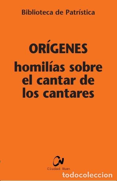 Libri: HOMILIAS SOBRE EL CANTAR DE LOS CANTARES - ORIGENES