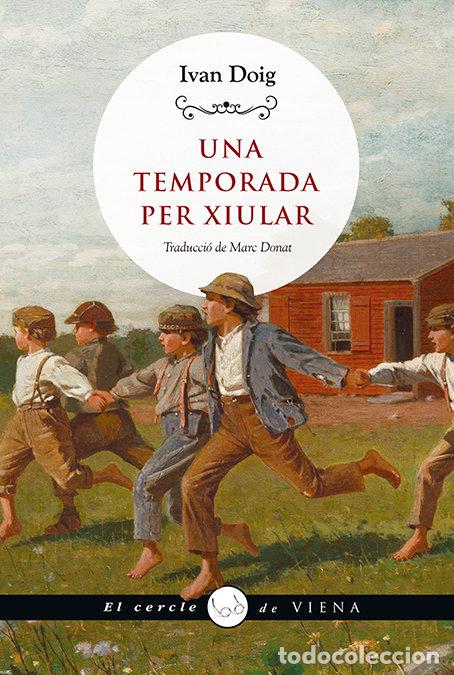 Livres: UNA TEMPORADA PER XIULAR - DOIG, IVAN