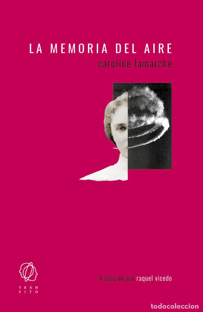 Libros: MEMORIA DEL AIRE,LA - LAMARCHE, CAROLINE