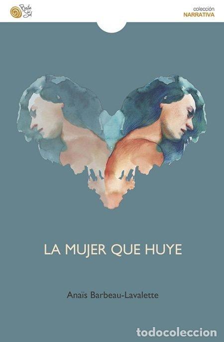 Libri: MUJER QUE HUYE - BARBEAU-LAVALETTE, ANAIS