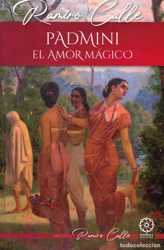 Libri: PADMINI EL AMOR MAGICO - CALLE, RAMIRO