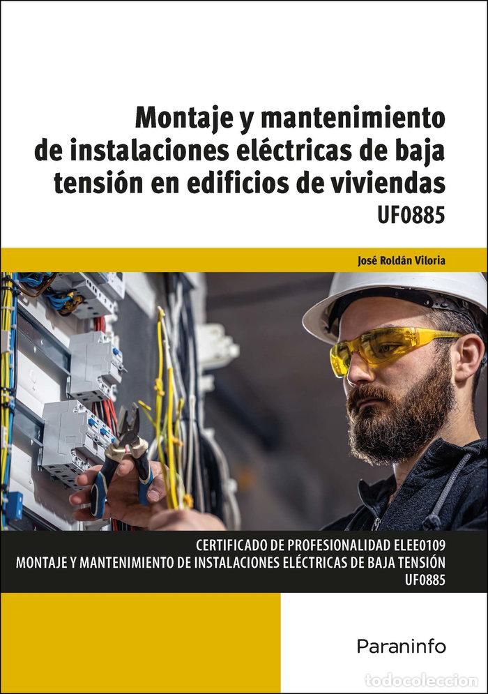 Libri: MONTAJE Y MANTENIMIENTO INSTALACIONES ELECTRICAS DE BAJA - ROLDAN VILORIA, JOSE