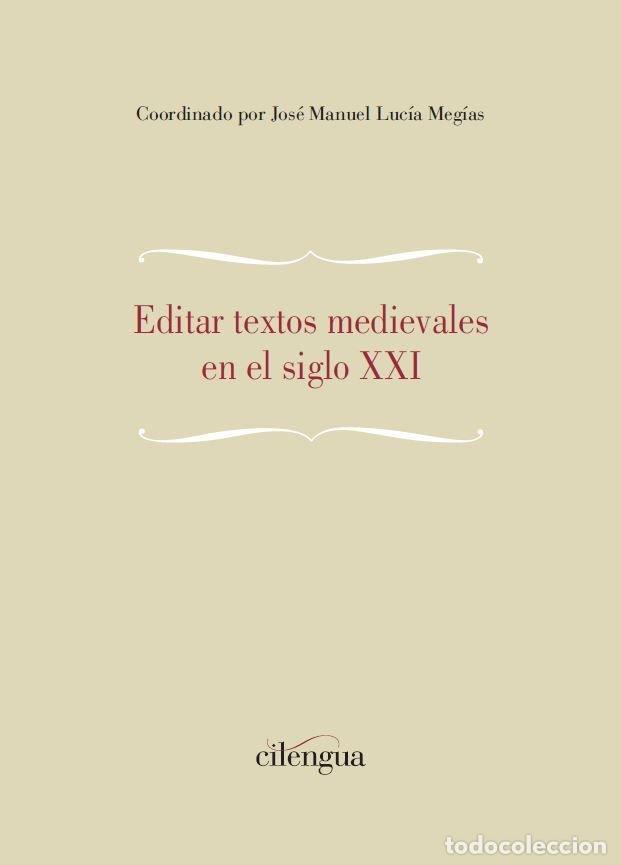 B&uuml;cher: EDITAR TEXTOS MEDIEVALES EN EL SIGLO XXI - .