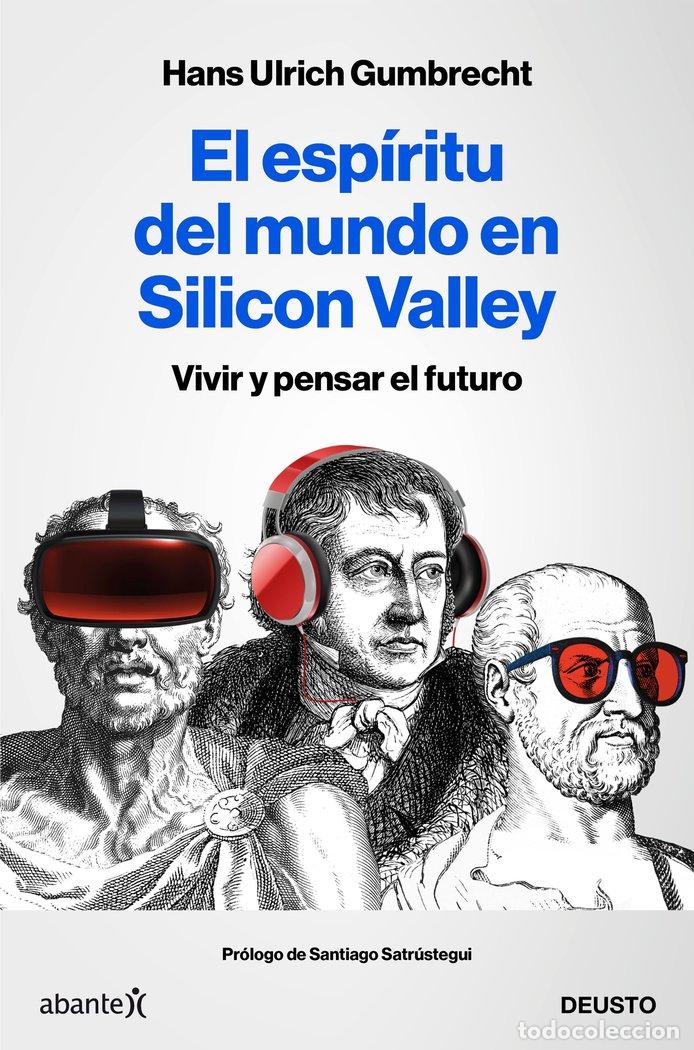 B&uuml;cher: ESPIRITU DEL MUNDO EN SILICON VALLEY,EL - HANS ULRICH GUMBRECHT