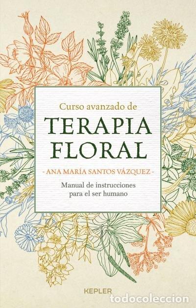 Libros: CURSO AVANZADO DE TERAPIA FLORAL - SANTOS, ANA