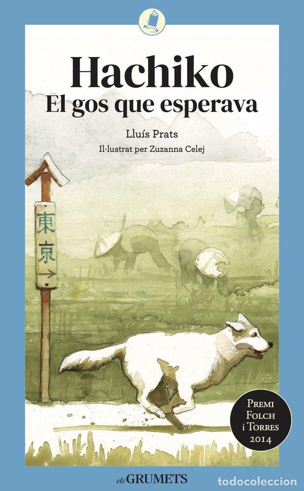 Livres: HACHIKO EL GOS QUE ESPERAVA - LLUIS PRATS
