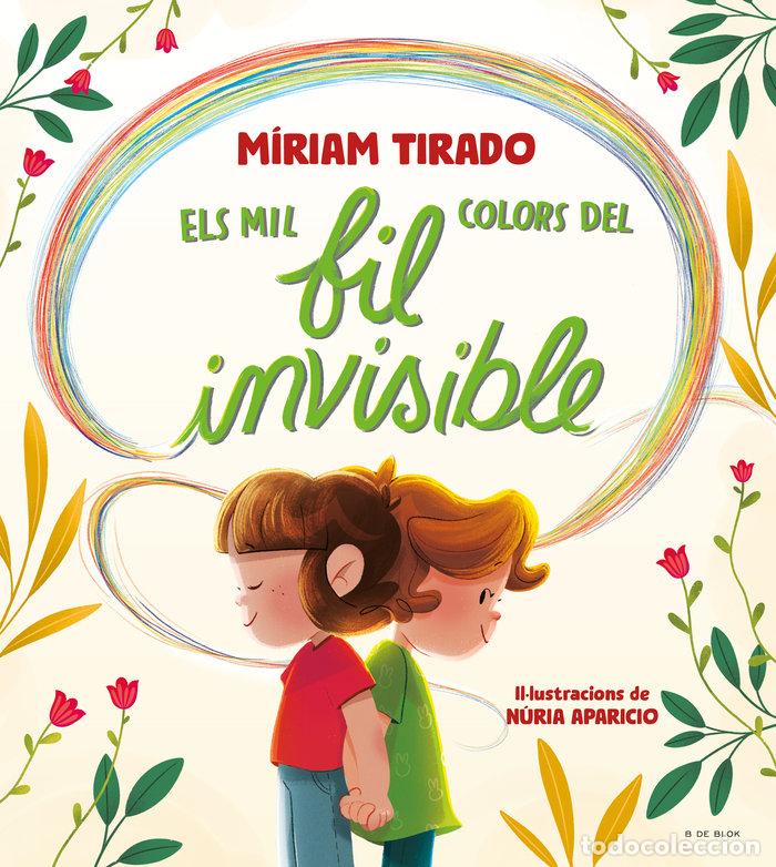 Livres: ELS MIL COLORS DEL FIL INVISIBLE - MIRIAM TIRADO