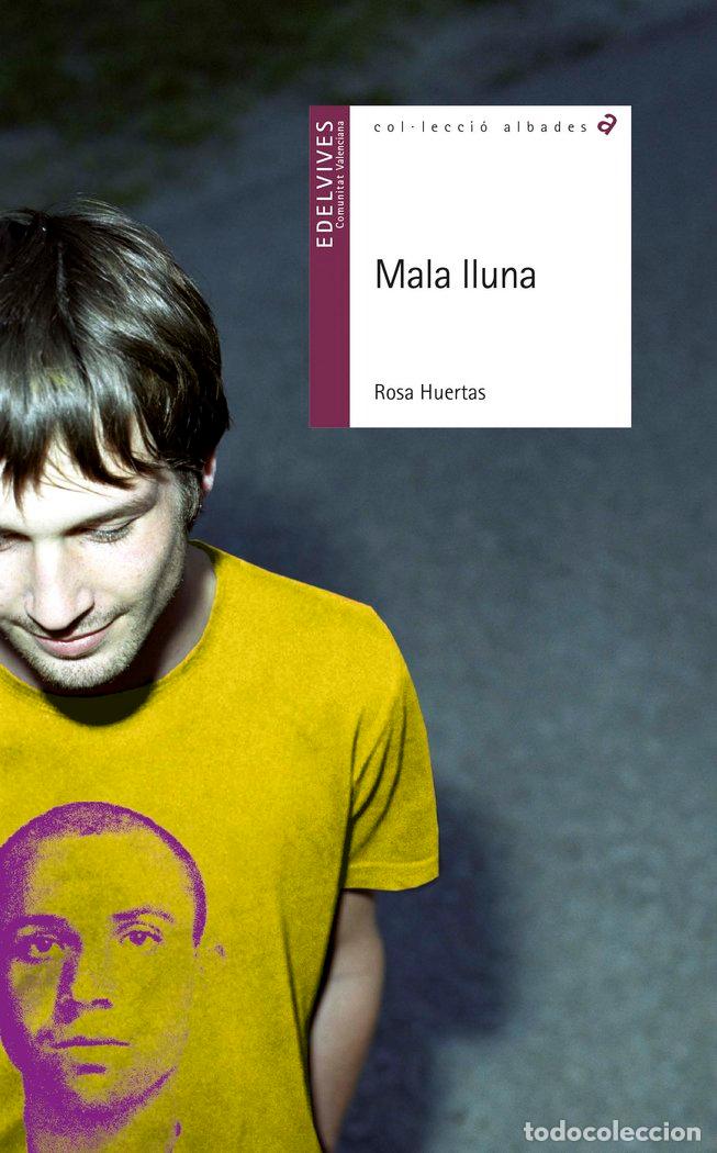 Libros: MALA LLUNA - HUERTAS GOMEZ, ROSA