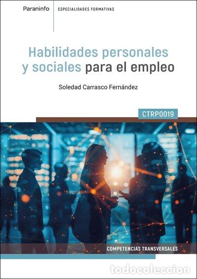Libros: CTRP0019 HABILIDADES PERSONALES Y SOCIALES PARA EL EMPLEO - CARRASCO FERNANDEZ, SOLEDAD