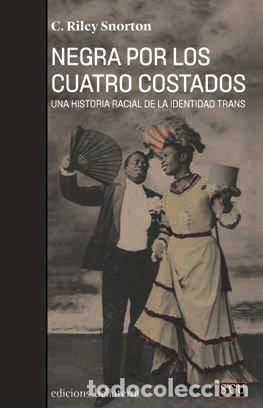 Libros: NEGRA POR LOS CUATRO COSTADOS - SNORTON, C. RILEY