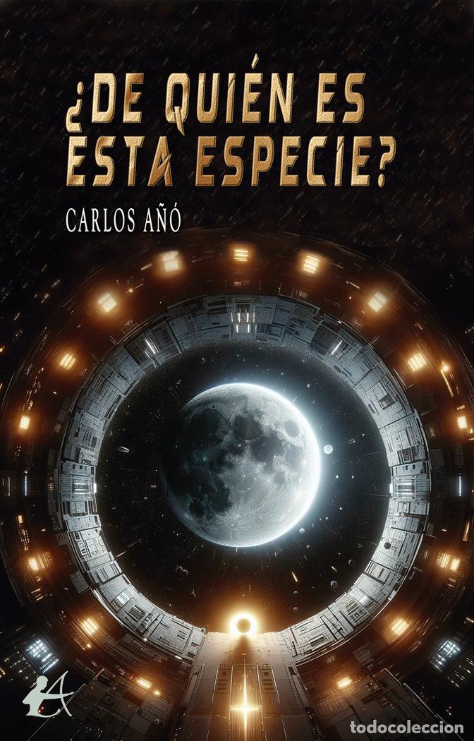 Libros: DE QUIEN ES ESTA ESPECIE - A&Ntilde;O, CARLOS