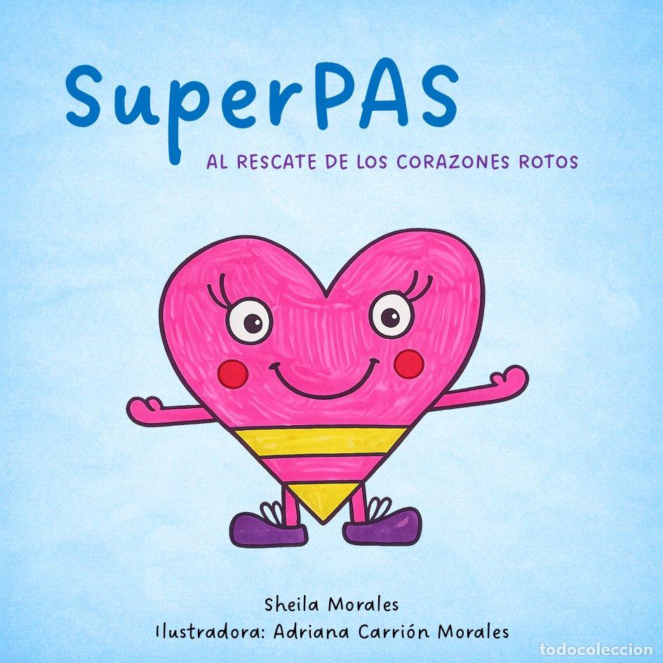 books: SUPERPAS: AL RESCATE DE LOS CORAZONES ROTOS - MORALES, SHEILA