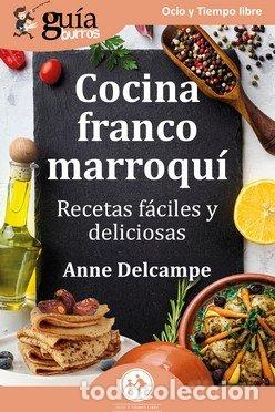 Libros: GUIABURROS COCINA FRANTO MARROQUI - DELCAMPE, ANNE