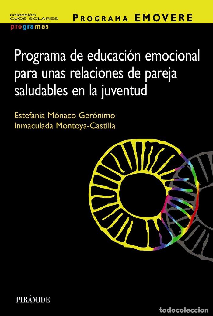 Livres: PROGRAMA EMOVERE PROGRAMA DE EDUCACION EMOCIONAL PARA UNAS - MONACO GERONIMO, ESTEFANIA