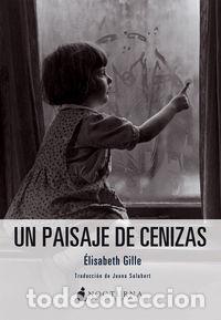 Libros: UN PAISAJE DE CENIZAS - GILLE, ELISABETH
