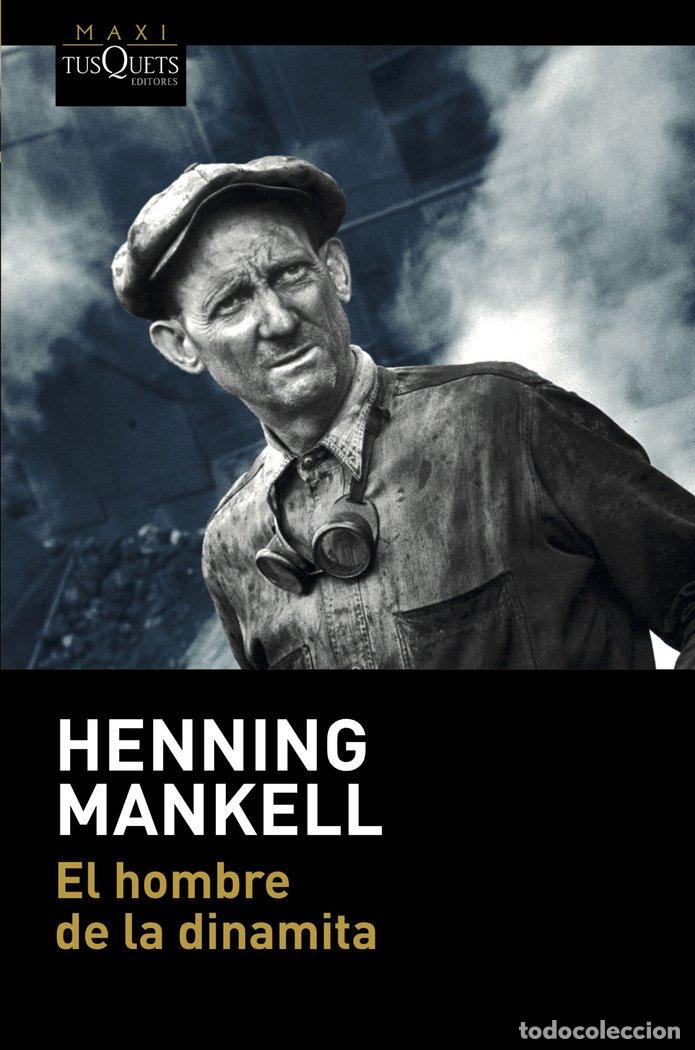 Libros: EL HOMBRE DE LA DINAMITA - HENNING MANKELL