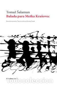Libros: BALADA PARA METKA KRAUOVEC - AALAMUN, TOMAS