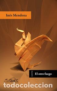 B&uuml;cher: OTRO FUEGO,EL - MENDOZA, INES