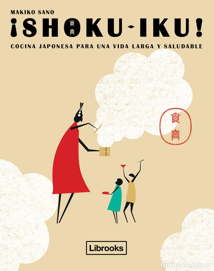 B&uuml;cher: SHOKU IKU COCINA JAPONESA PARA UNA VIDA LARGA Y SALUDABLE - SANO, MAKIKO