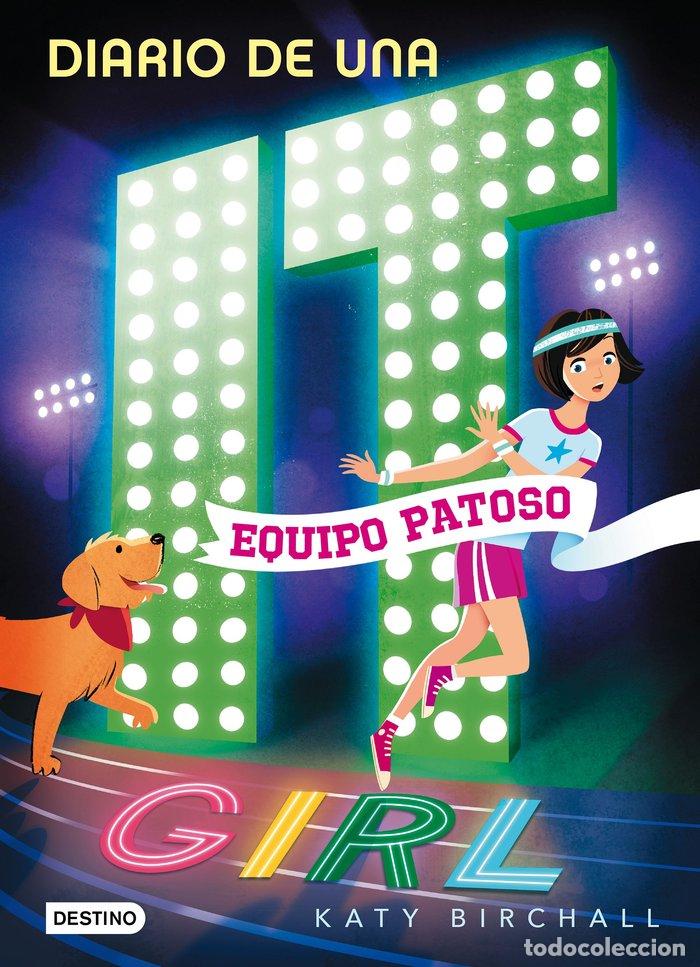 Libros: DIARIO DE UNA IT GIRL 2 EQUIPO PATOSO - KATY BIRCHALL