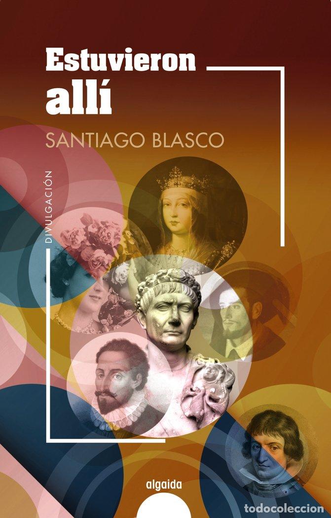 B&uuml;cher: ESTUVIERON ALLI - BLASCO, SANTIAGO