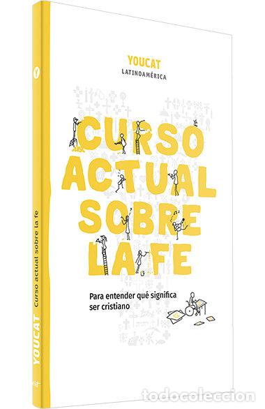 Libros: CURSO ACTUAL SOBRE LA FE YOUCAT - DESCONOCIDO