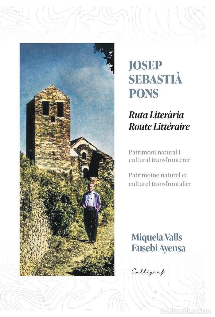 Libros: JOSEP SEBASTIA PONS RUTA LITERARIA ROUTE LITTERAIRE - VALLS ROBINSON, MIQUELA
