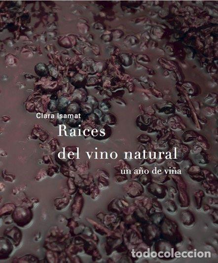 Libri: RAICES DEL VINO NATURAL - ISAMAT RIVIERE, CLARA
