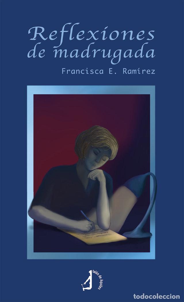 Libri: REFLEXIONES DE MADRUGADA - E. RAMIREZ, FRANCISCA