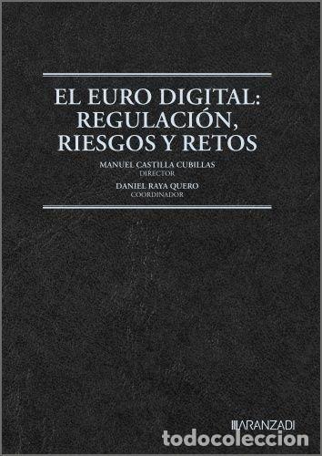 Libri: EL EURO DIGITAL REGULACION RIESGOS Y RETOS - MANUEL CASTILLA CUBILLAS