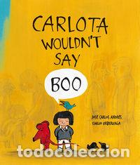 B&uuml;cher: CARLOTA WOULDN T SAY BOO - ANDRES, JOSE CARLOS