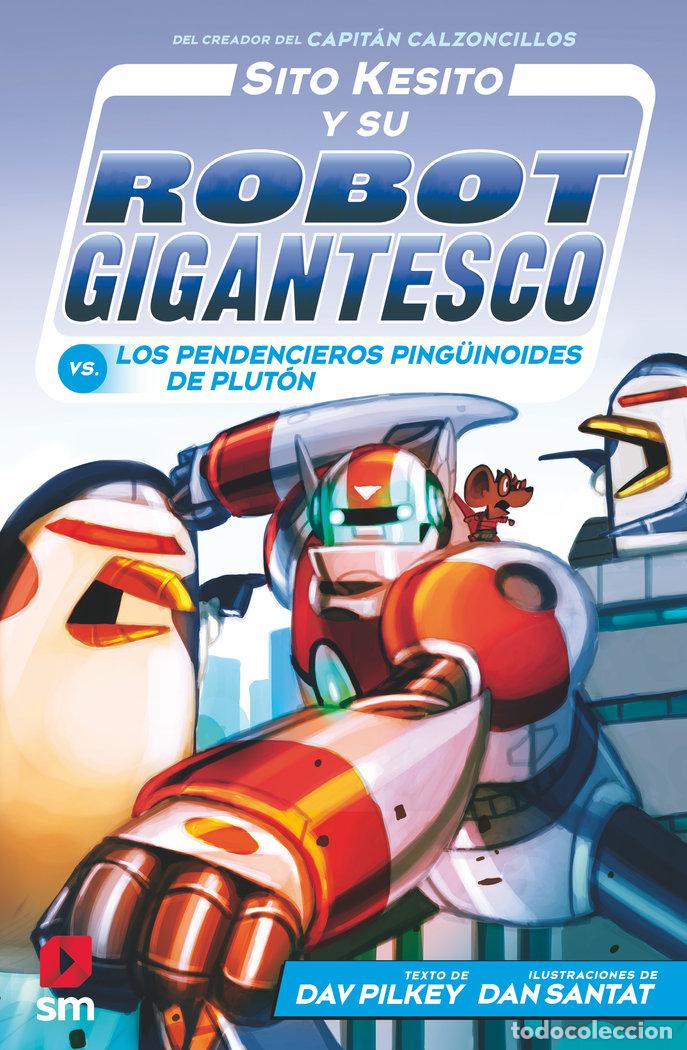 B&uuml;cher: SITO KESITO Y SU ROBOT GIGANTESCO CONTRA LOS PENDENCIEROS PI - PILKEY, DAV