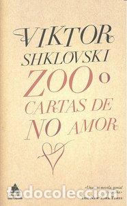 Livros: ZOO O CARTAS DE NO AMOR - SHKLOVSKI, VIKTOR