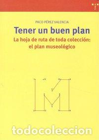 Libros: TENER UN BUEN PLAN - PEREZ VALENCIA, PACO
