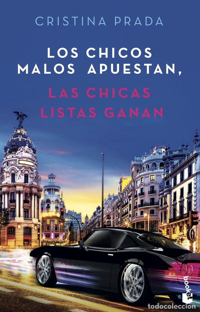 Libros: LOS CHICOS MALOS APUESTAN, LAS CHICAS LISTAS GANAN - CRISTINA PRADA