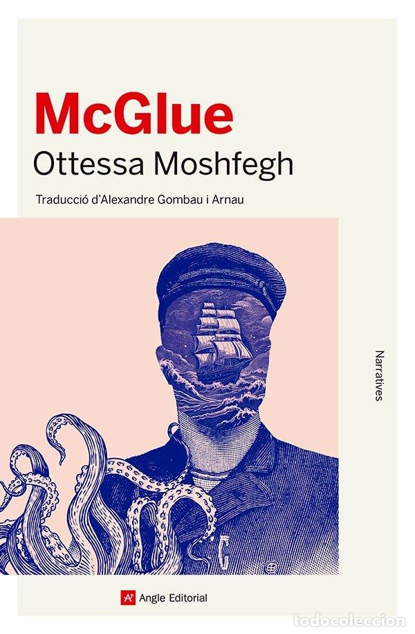 Livros: MCGLUE - OTTESSA MOSHFEGH