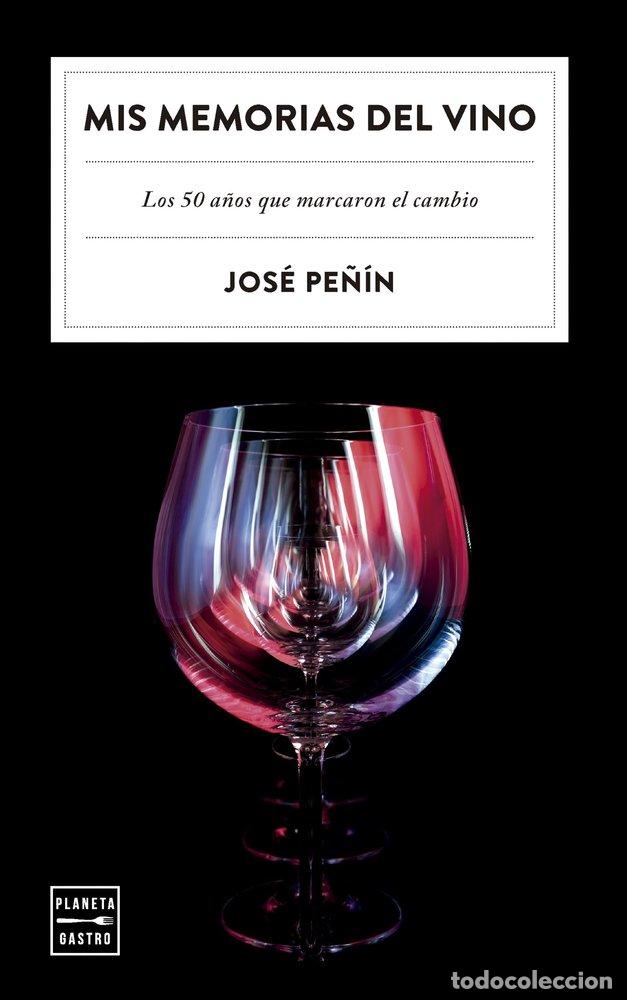 Livros: MIS MEMORIAS DEL VINO - JOSE PE&Ntilde;IN