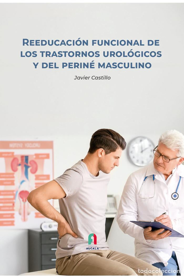 Livros: REEDUCACION FUNCIONAL DE LOS TRASTORNOS UROLOGICOS - CASTILLO MONTES, FRANCISCO JAVIER