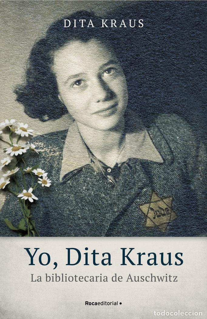 Livros: YO DITA KRAUS LA BIBLIOTECARIA DE AUSCHWITZ - KRAUS, DITA
